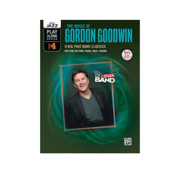 Alfred Jazz Book 4 - The Music of Gordon Goodwin